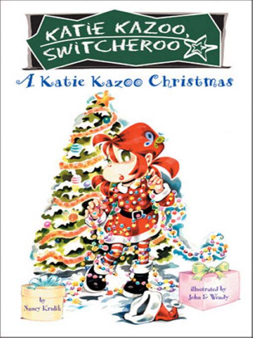Title details for A Katie Kazoo Christmas by Nancy Krulik - Available